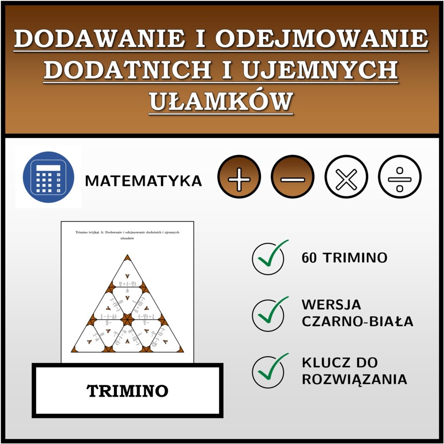 Trimino - Dodawanie i odejmowanie dodatnich i ujemnych ułamków | matematyka