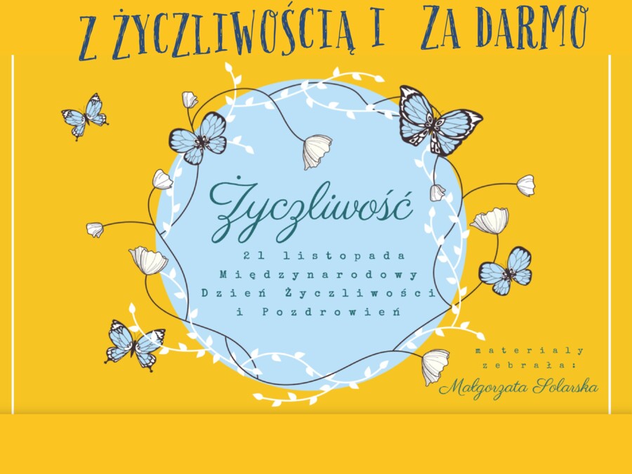 21 listopada Międzynarodowy Dzień Życzliwości i Pozdrowień.