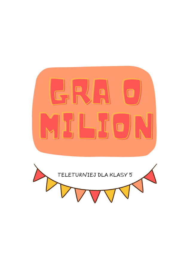 Geometria - klasa 5 (GRA O MILION). Powtórzenie wiadomości - kąty, trójkąty, czworokąty