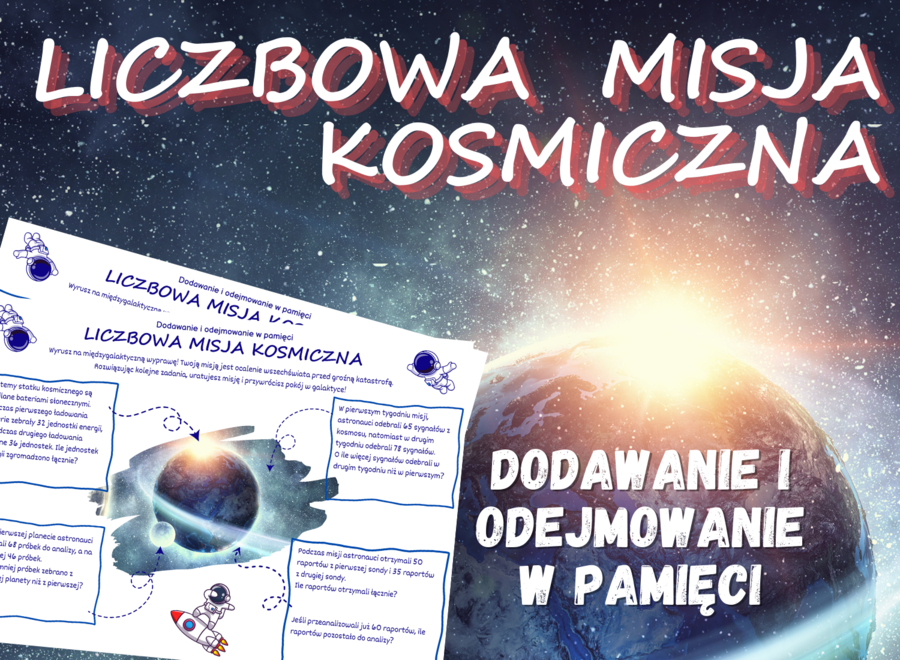 LICZBOWA MISJA KOSMICZNA - dodawanie i odejmowanie do 100, klasy 3, 4, 5, karta pracy