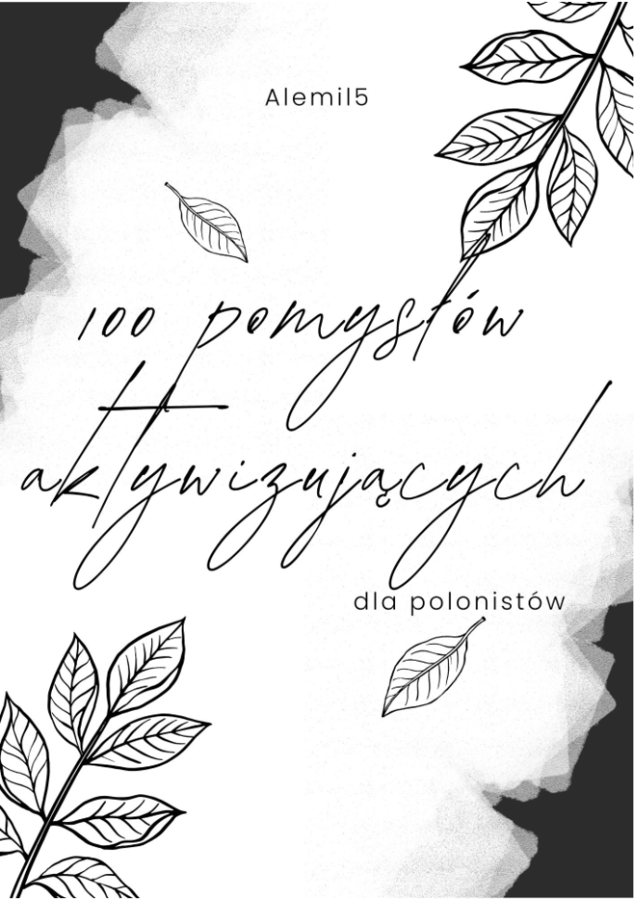 100 pomysłów na ćwiczenia aktywizujące dla polonistów!