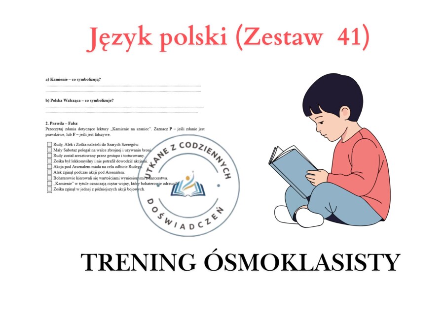 Trening ósmoklasisty – język polski (zestaw 41). Kamienie na szaniec.