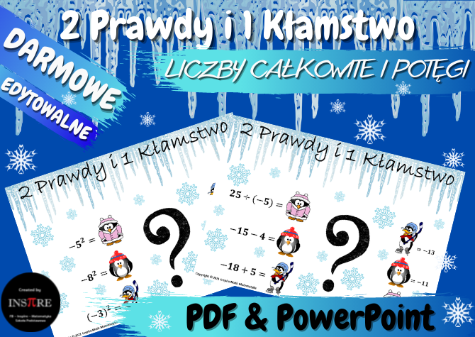 DARMOWE 2 Prawdy i 1 Kłamstwo. Zimowe Liczby Całkowite i Potęgi.