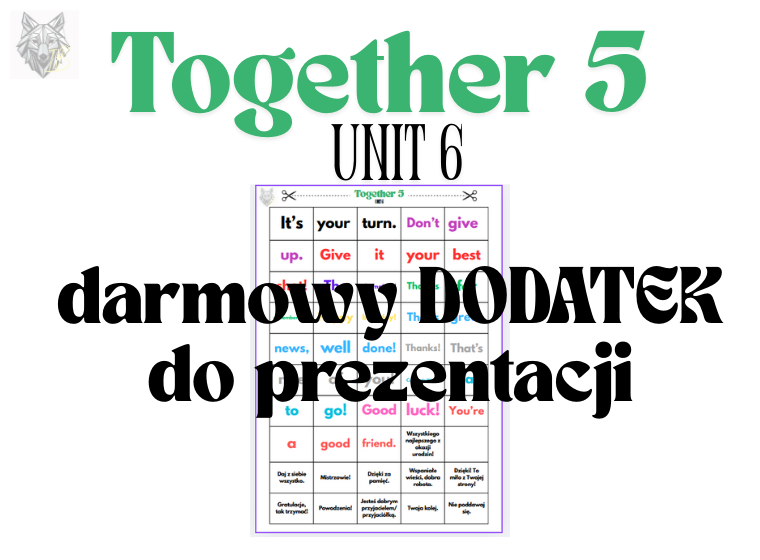 TOGETHER 5 UNIT 6 - DODATEK - BEZPŁATNY