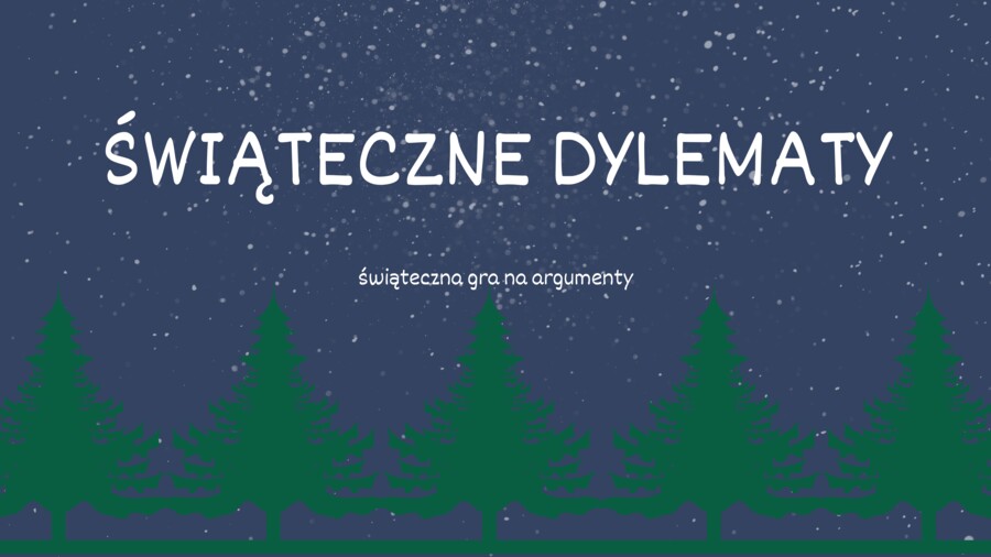 ŚWIĄTECZNE DYLEMATY