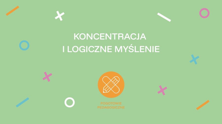 Koncentracja i logiczne myślenie