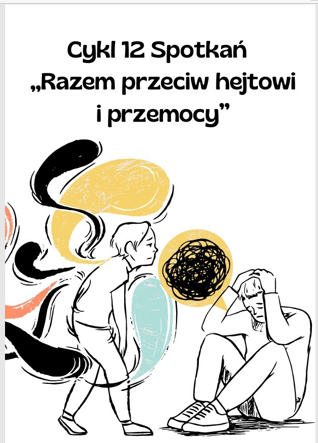 Cykl 12 Spotkań „Razem przeciw hejtowi i przemocy''