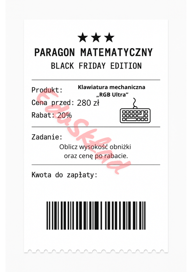 ⭐53 PARAGONY MATEMATYCZNE – BLACK FRIDAY EDITION (różne poziomy trudności / podwójne rabaty/ zamiast kartkówki)
