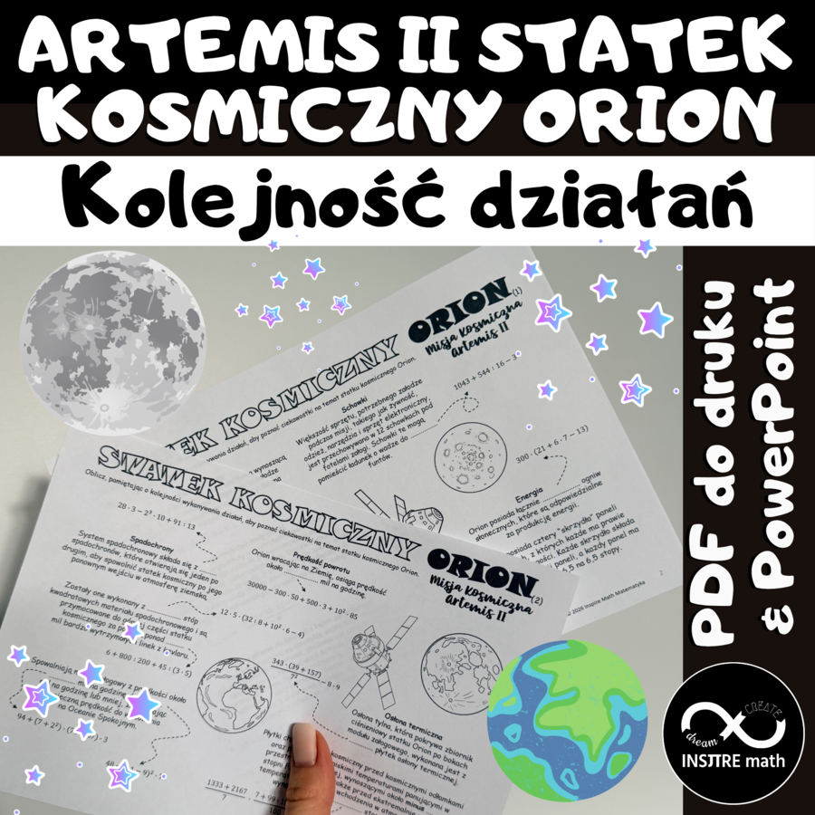 Statek Kosmiczny Orion i Misja Kosmiczna  Artemis II. Wyzwanie matematyczne: kolejność wykonywania działań.