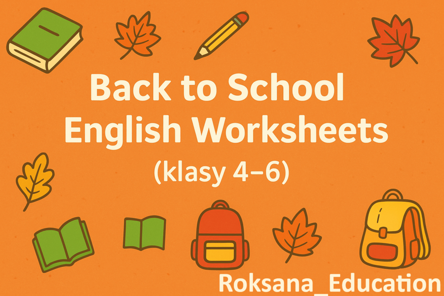 📗✨ Back to School – wrześniowy zestaw z języka angielskiego (klasy 4–6) 🎒🍂