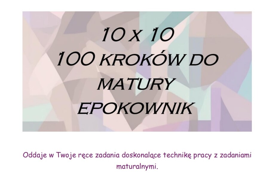 Epokownik maturalny - zestaw zadań do matury pisemnej z języka polskiego,