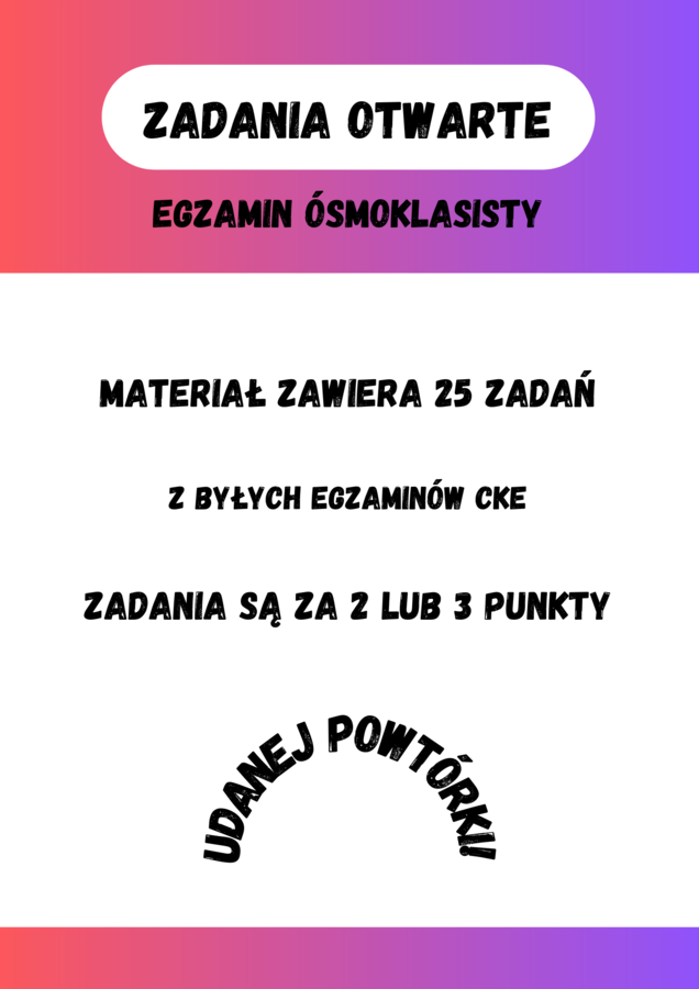 Zadania otwarte z egzaminu ósmoklasisty CKE - E8 MATEMATYKA
