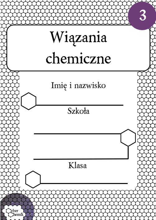 Karty pracy- Klasa 7. Chemia – Zestaw 20 kart pracy z ćwiczeniami do działu 3 ​"Wiązania chemiczne"​