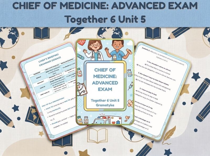 Karta Pracy "Chief of Medicine" – Gramatyka Should/Have to (Together 6 Unit 5) + KLUCZ