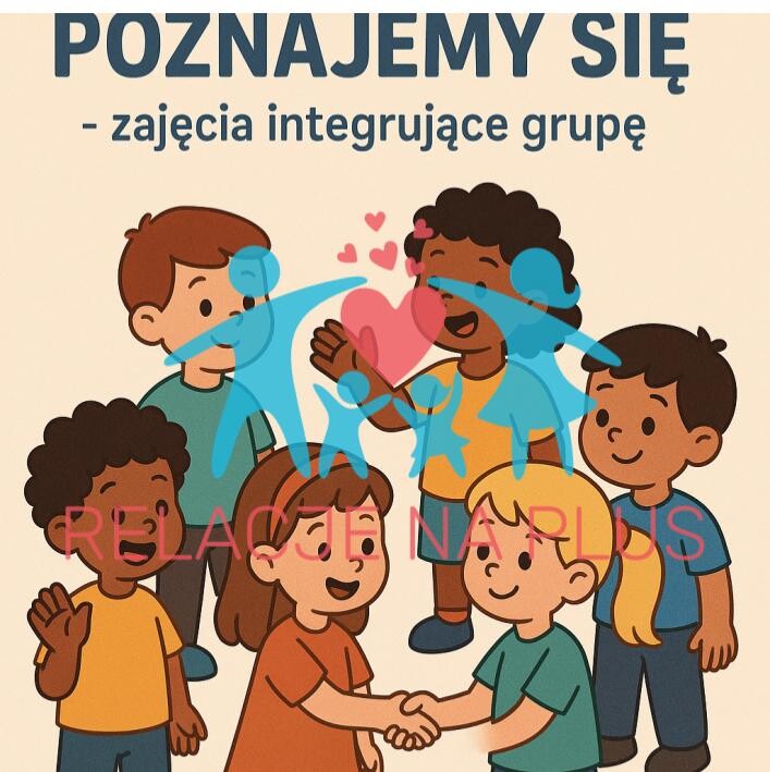 Poznajemy się - zajęcia integrujące grupę