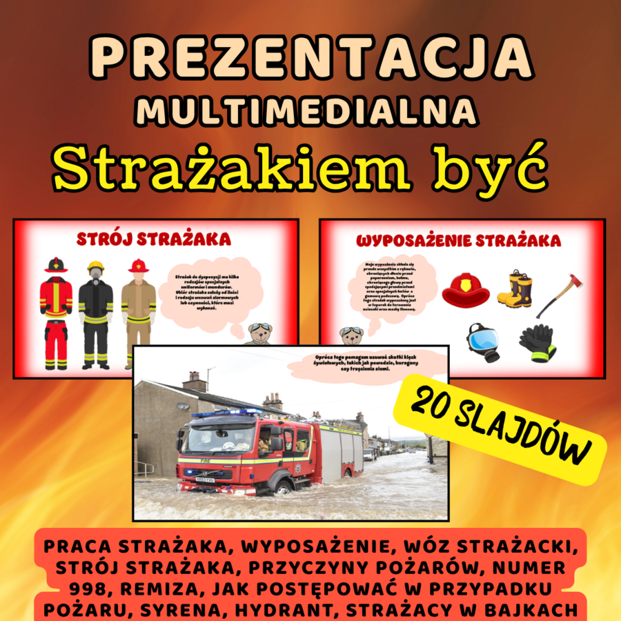 Prezentacja multimedialna - STRAŻAKIEM BYĆ
