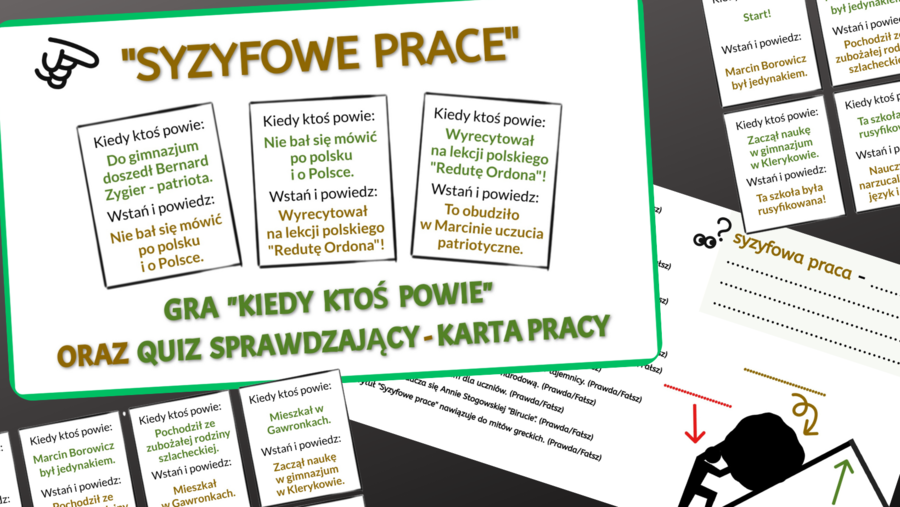 "Syzyfowe prace" - gra integracyjna "Kiedy ktoś powie..." oraz karta pracy - PRAWDA FAŁSZ i grafika do intepretacji