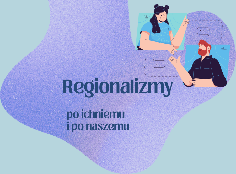 Regionalizmy - Międzynarodowy Dzień Języka Polskiego
