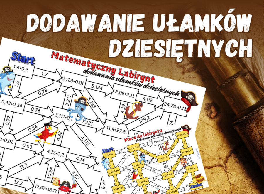 MATEMATYCZNY LABIRYNT - dodawanie ułamków dziesiętnych, ułamki dziesiętne, klasa 4, 5, 6, piracka karta pracy