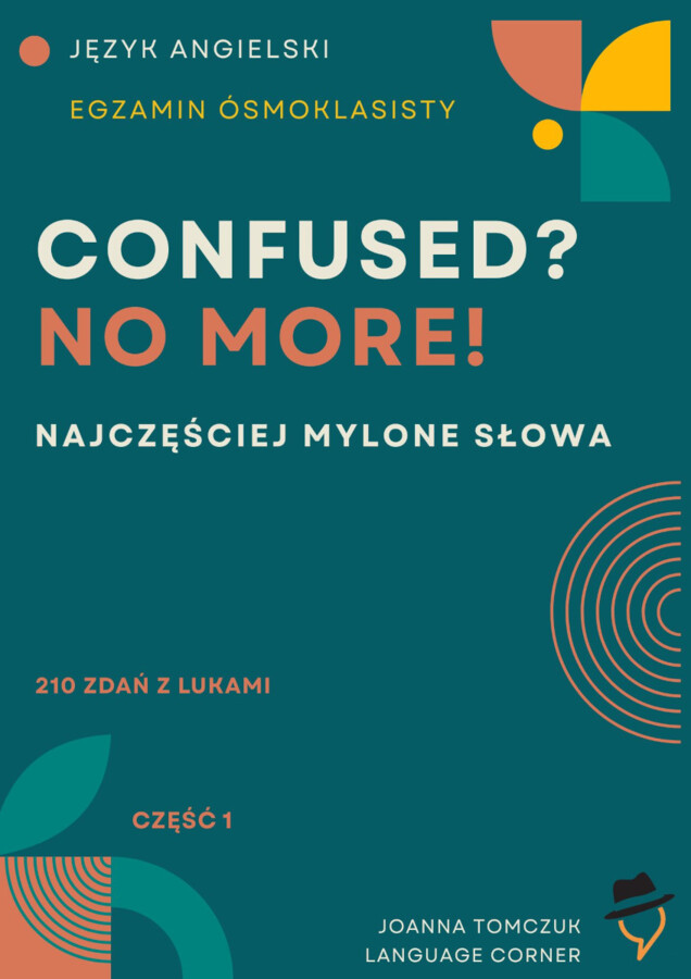 Confused? No more! Egzamin ósmoklasisty.