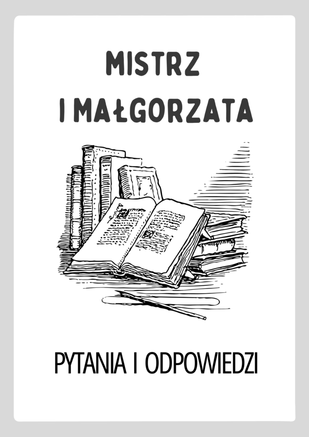 Mistrz i Małgorzata Pytania i Odpowiedzi | Karty do lektury
