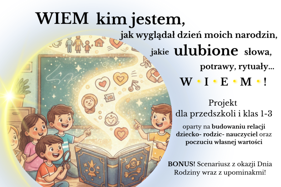 „Tak zaczęła się moja historia!”  PROJEKT, wyjątkowy scenariusz z okazji DNIA RODZINY