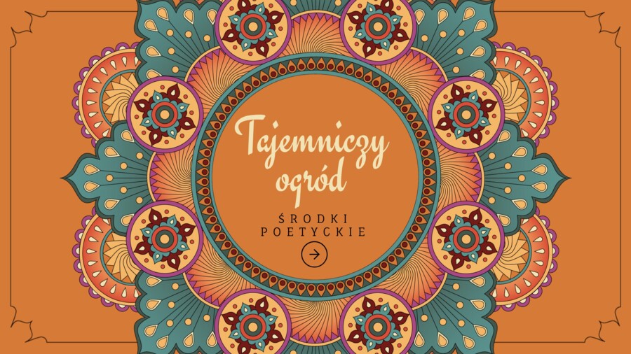 "Tajemniczy ogród" - środki poetyckie