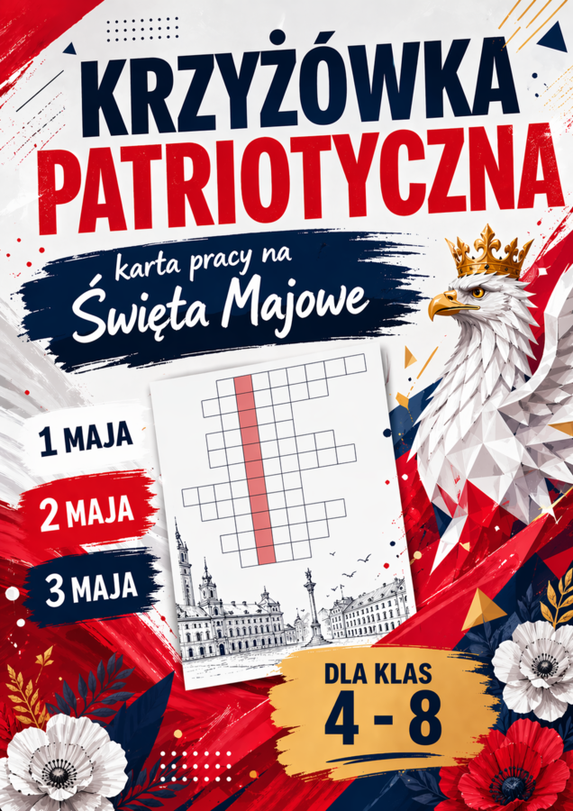 KRZYŻÓWKA PATRIOTYCZNA - karta pracy - ŚWIĘTA MAJOWE (1 maja, 2 maja, 3 maja); dla klas 4-8
