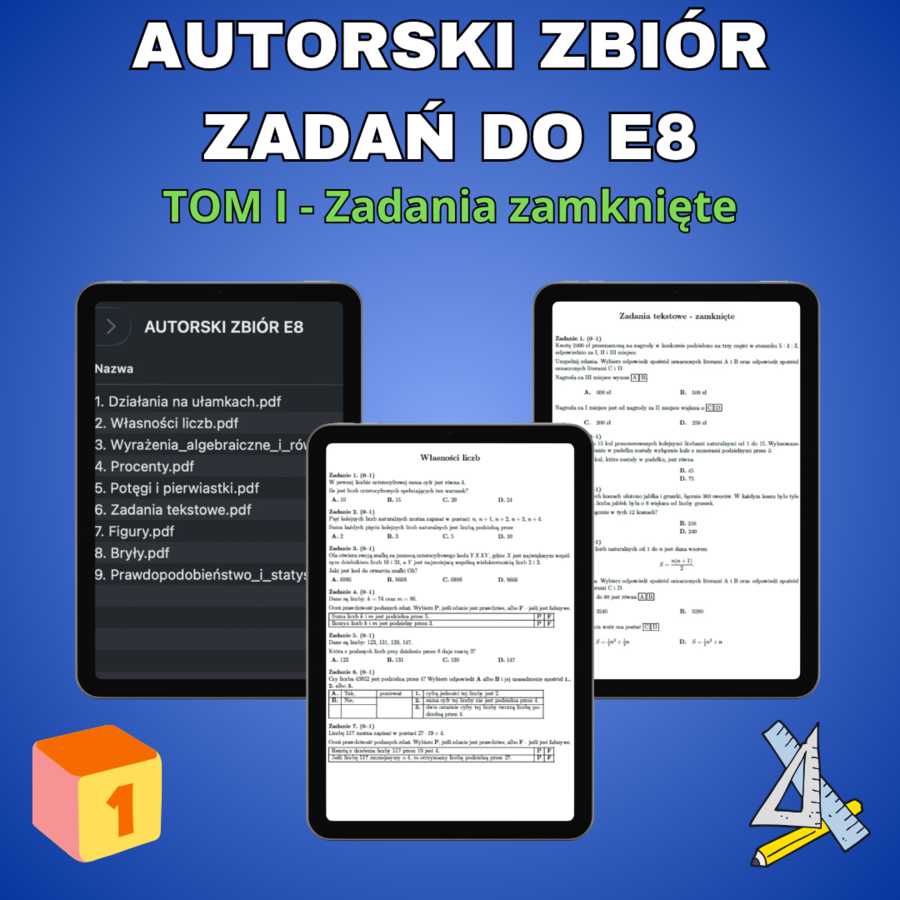 Autorski zbiór zadań do E8  z matematyki - Tom I