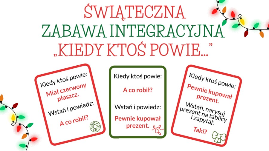 Gra integracyjna "Kiedy ktoś powie..." - Wigilia klasowa, Święta, Boże Narodzenie, godzina wychowawcza