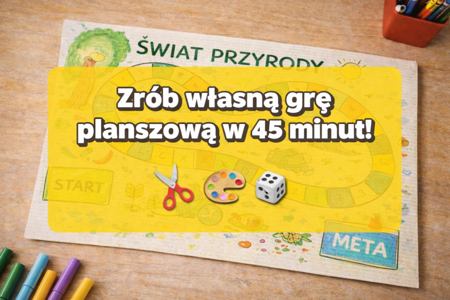 Planszówki DIY z kartonu i markerów