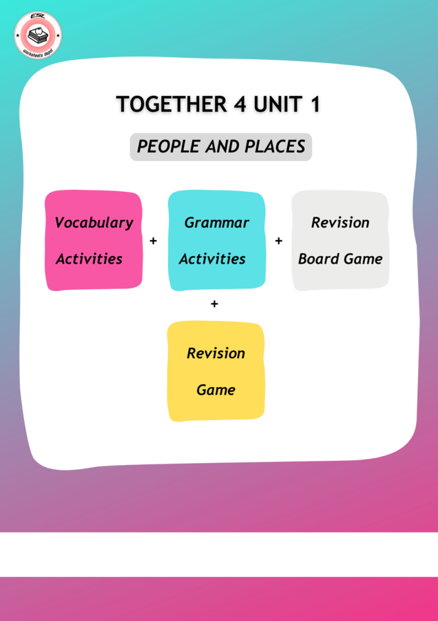 Together 4 Unit 1 - zestaw: Vocabulary Activities + Grammar Activities + Board Game + Revision Game