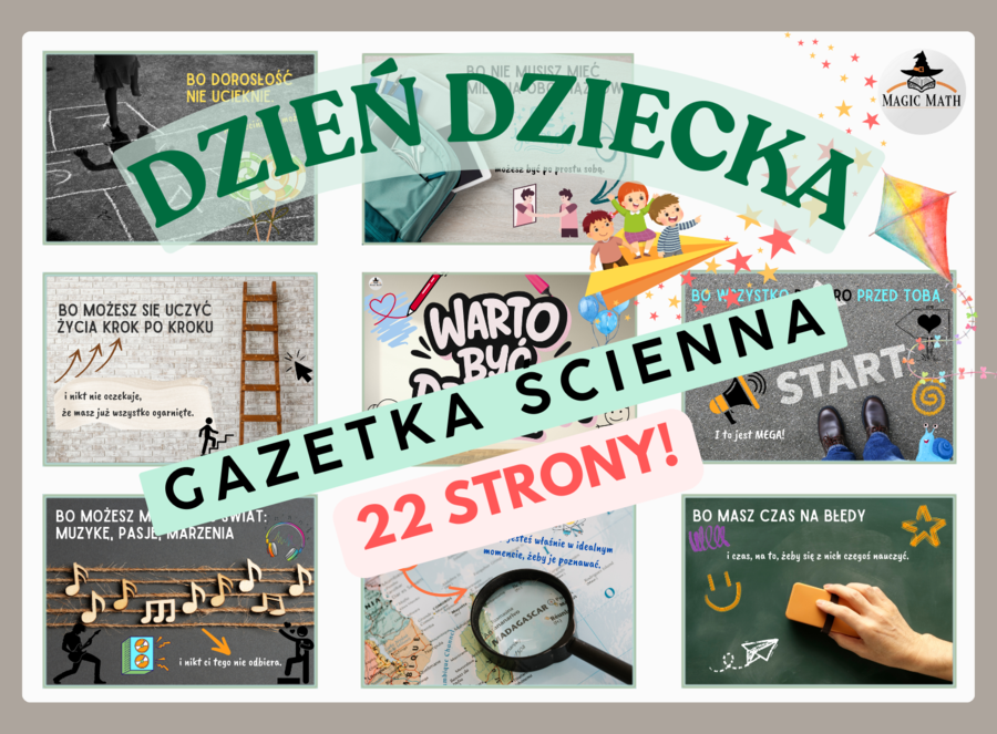 GAZETKA SZKOLNA DZIEŃ DZIECKA 22 strony! WARTO BYĆ DZIECKIEM!