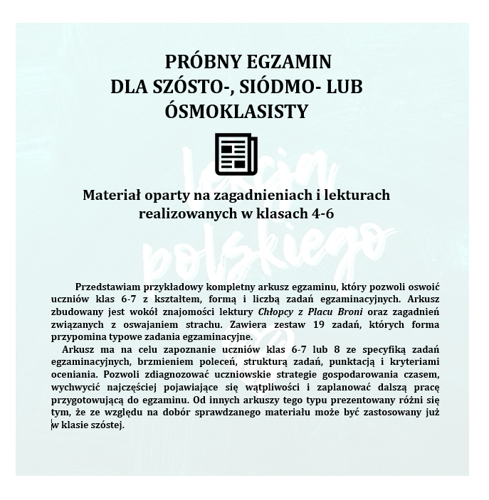 PRÓBNY EGZAMIN Z JĘZYKA POLSKIEGO JUŻ DLA SZÓSTOKLASISTY - CHŁOPCY Z PLACU BRONI