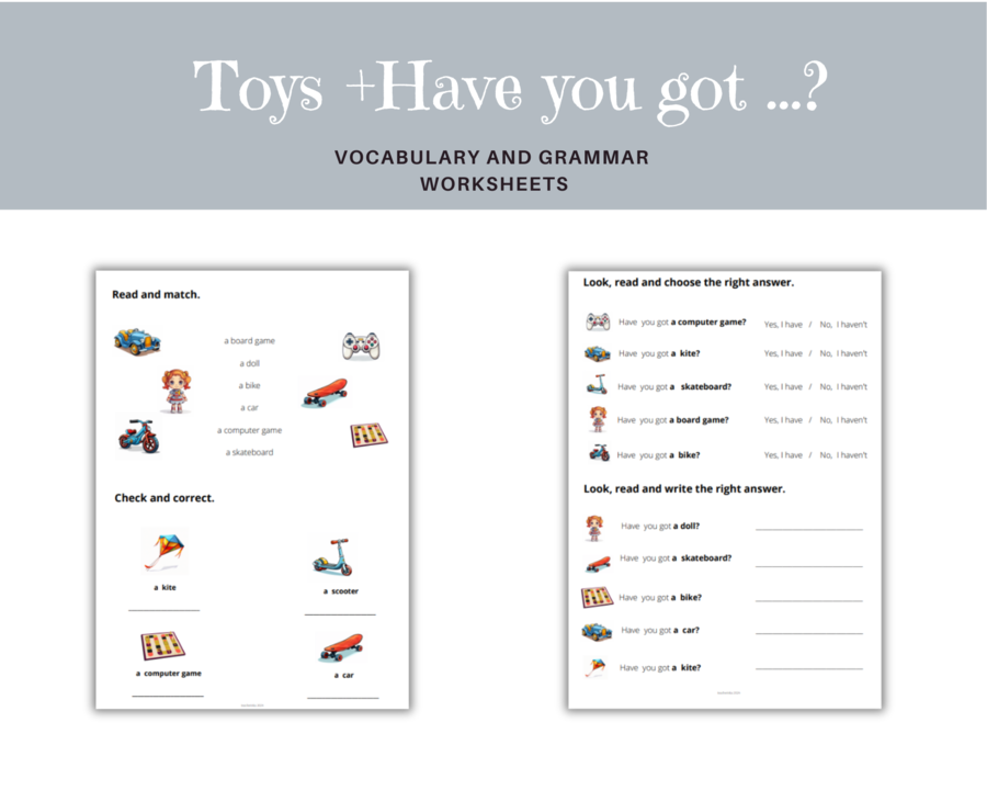 Nazwy zabawek + Konstrukcja gramatyczna, zwrot "Have you got ...?" + krótkie odpowiedzi - karty pracy
