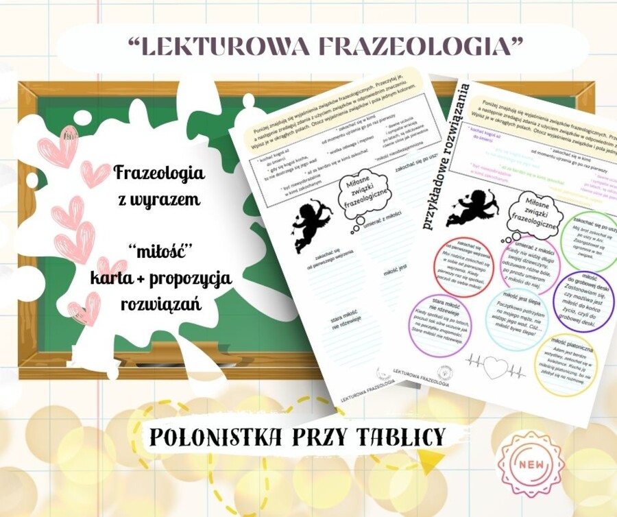 Związki frazelogiczne – miłość – karta pracy „Pajączek na rowerze” "Zemsta" "Pan Tadeusz" "Mały Książę" "Quo vadis" "Świtezianka" walentynki (+ propozycja rozwiązań)