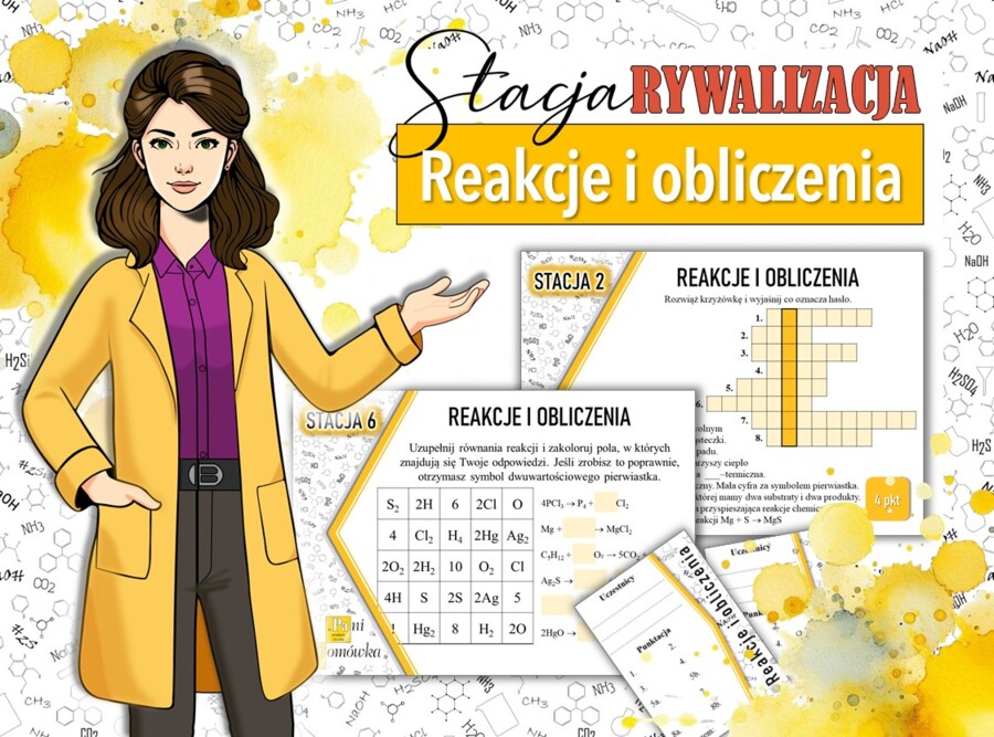 Klasa 7. Chemia. Równania i obliczenia chemiczne. Ważne prawa. Równania reakcji chemicznych. Prawa i reakcje chemiczne. Reakcje i obliczenia. Stacja: RYWALIZACJA.Powtórzenie wiadomości. Stacje zadaniowe. Praca grupowa. Zadanie. Gra dydaktyczna. MOC powtó