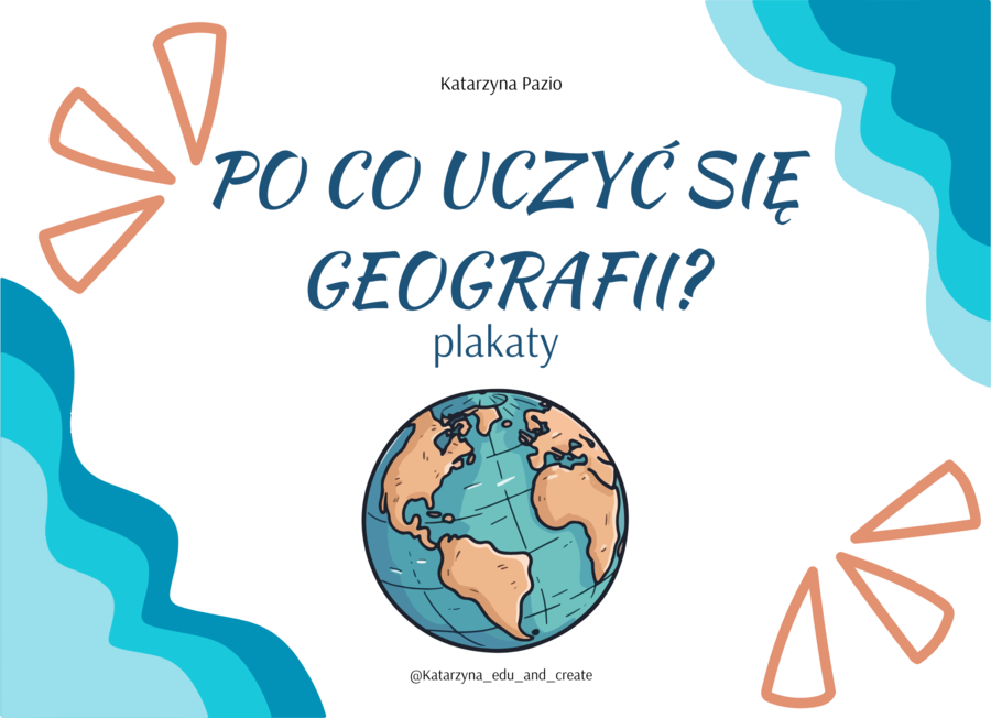 Plakaty - Po co uczyć się geografii?