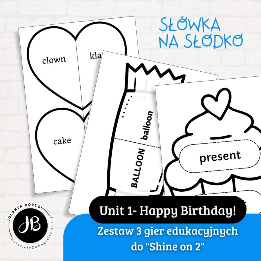 Słówka Na Słodko - Zestaw 3 gier edukacyjnych do nauki słownictwa z "Shine on 2" - Unit 1 Happy birthday!