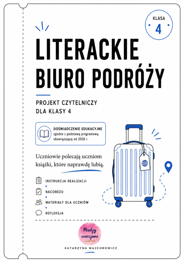 LITERACKIE BIURO PODRÓŻY – projekt czytelniczy | doświadczenie edukacyjne | nowa podstawa 2026 | klasa 4