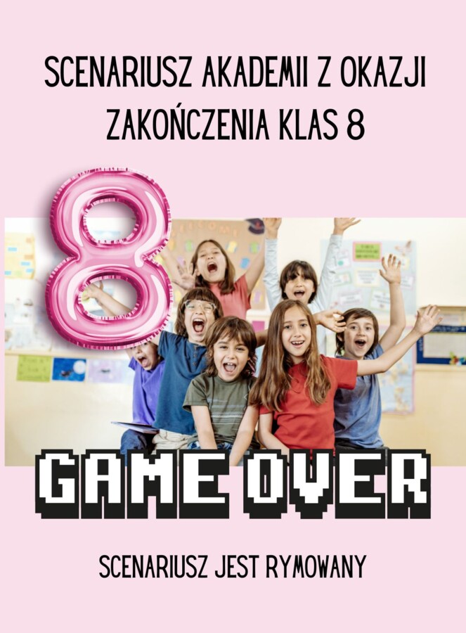 Scenariusz akademii - pożegnanie klas 8