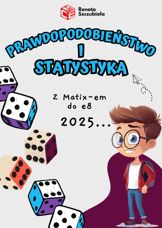 PRAWDOPODOBIEŃSTWO I STATYSTYKA z Matixem do E8