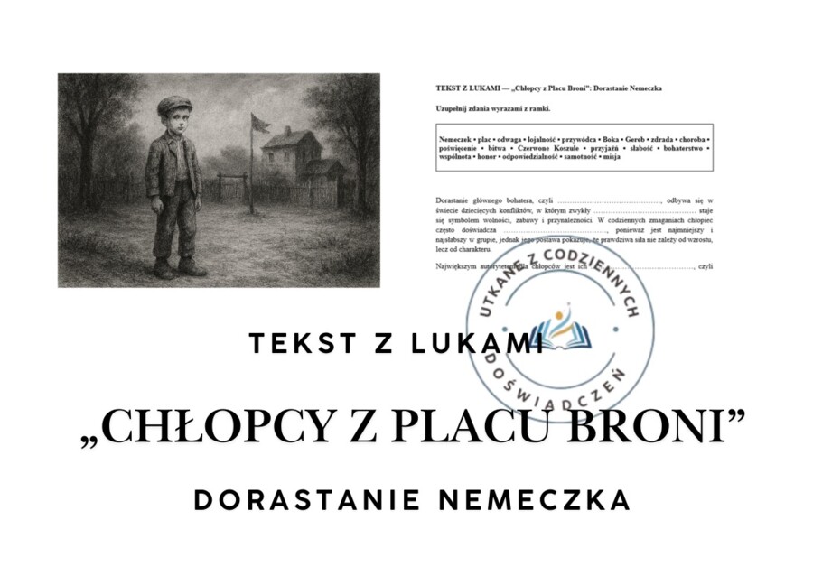 TEKST Z LUKAMI — „Chłopcy z Placu Broni”: Dorastanie Nemeczka