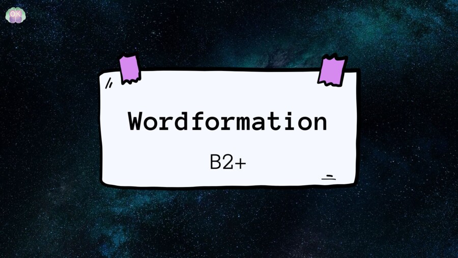 Word Formation – Level B2+ | Advanced Vocabulary Practice