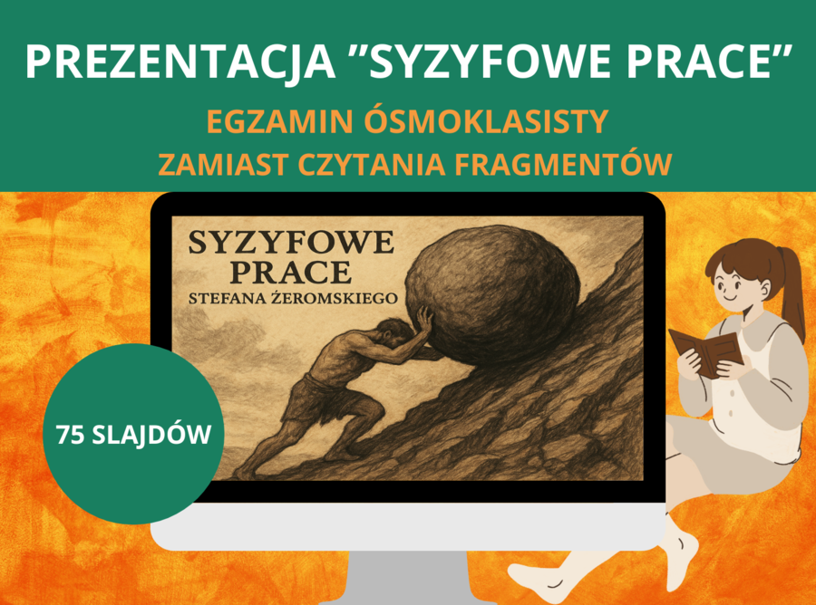 Prezentacja – Syzyfowe prace, Stefan Żeromski: streszczenie, mit o Syzyfie, rusyfikacja – 75 slajdów [PPTX/PDF] – lektura obowiązkowa, egzamin ósmoklasisty, E8