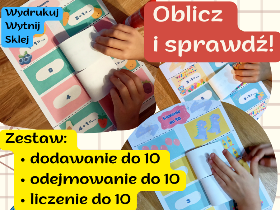 Oblicz i sprawdź! Zestaw: Dodawanie do 10 do druku. Odejmowanie do 10 do druku. Liczenie do 10 do druku.