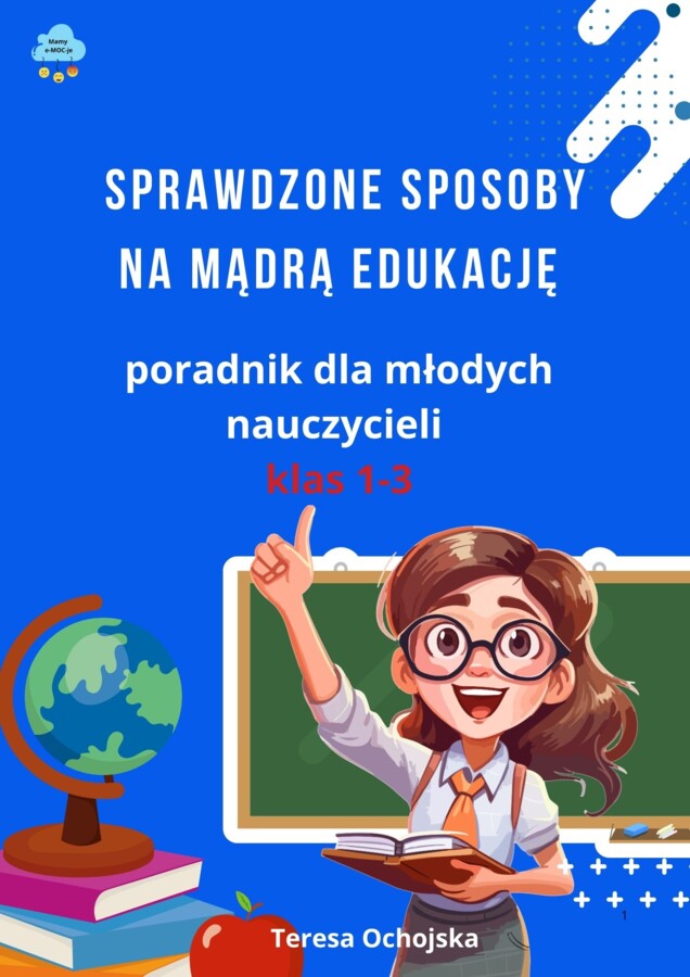 Sprawdzone sposoby na mądrą edukację w klasach 1-3