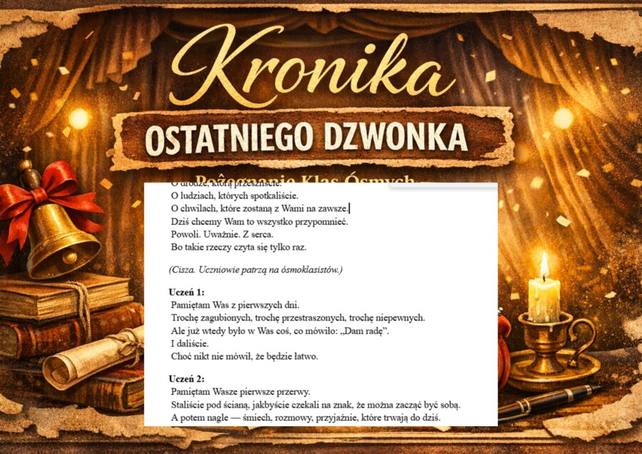 Scenariusz pożegnania klas 8- Kronika Ostatniego Dzwonka (Występują uczniowie klas 8)