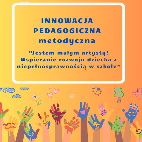 Innowacja pedagogiczna, plastyka, rewalidacja, terapia, pedagogika specjalna