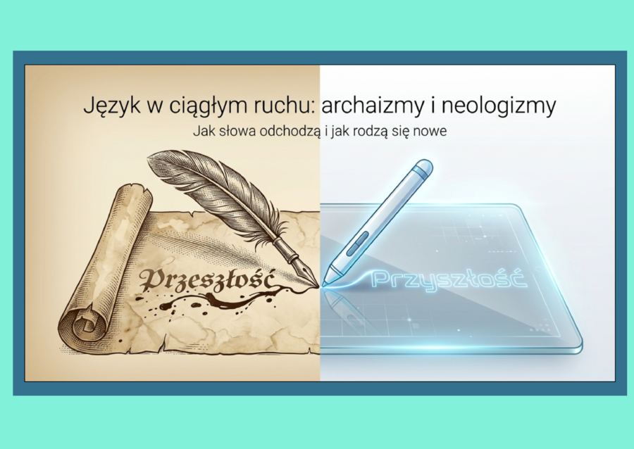 🏛️🚀ARCHAIZMY I NEOLOGIZMY – prezentacja multimedialna (13 slajdów) - słownictwo